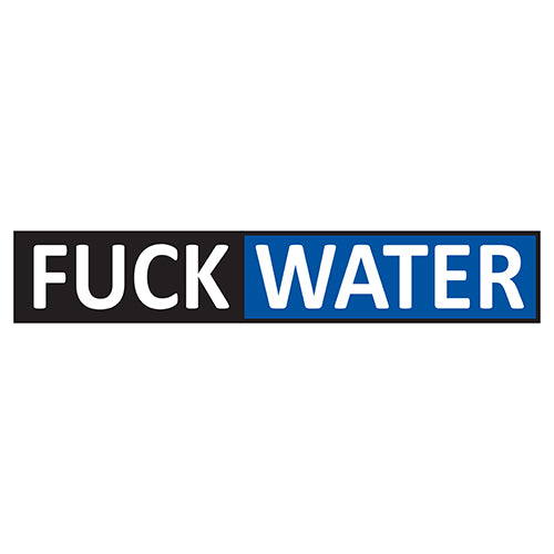 Fuck Water