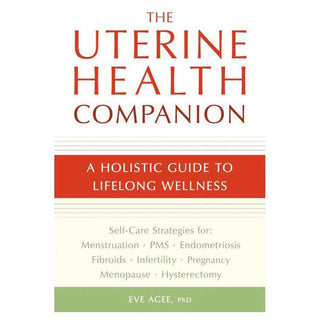 Uterine Health Companion: Holistic Guide To Wellness