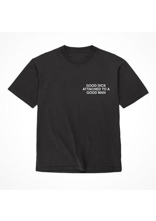 Assholes Live Forever Good Dick Attached to A Good Man T-Shirt - Black - XLarge
