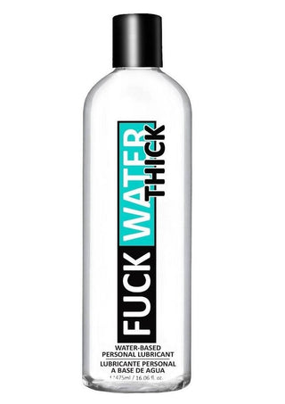 Fuck Water Thick Clear H20 Lubricant - 16oz