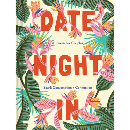 Date Night In - A Journal for Couples: Spark Conversation & Connection